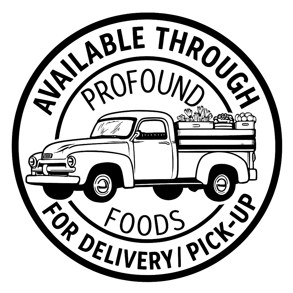Available Through Profound Foods badge showing a vintage pickup truck carrying produce